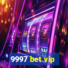 9997 bet vip