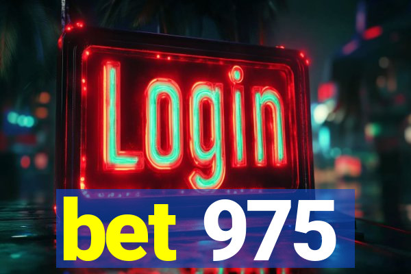 bet 975