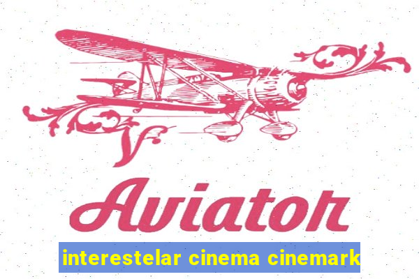 interestelar cinema cinemark