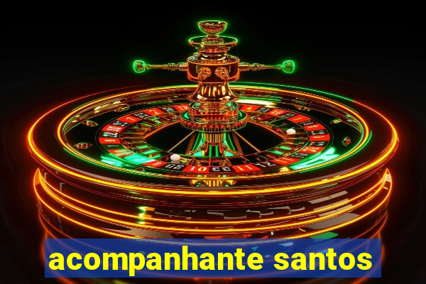 acompanhante santos