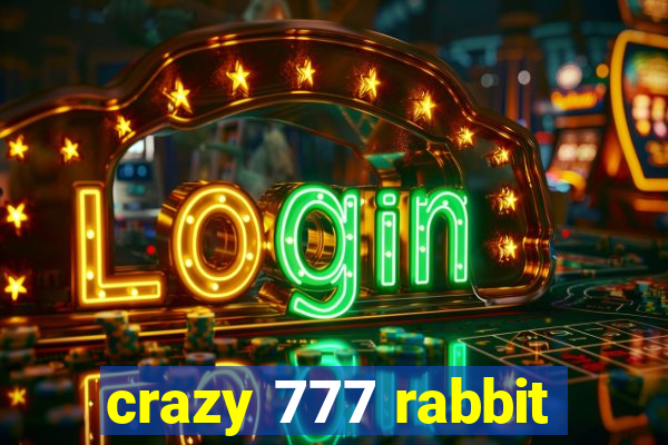 crazy 777 rabbit