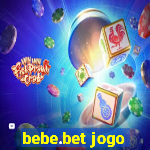 bebe.bet jogo