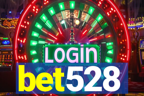 bet528