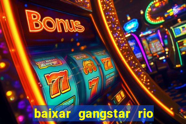 baixar gangstar rio cidade dos santos java