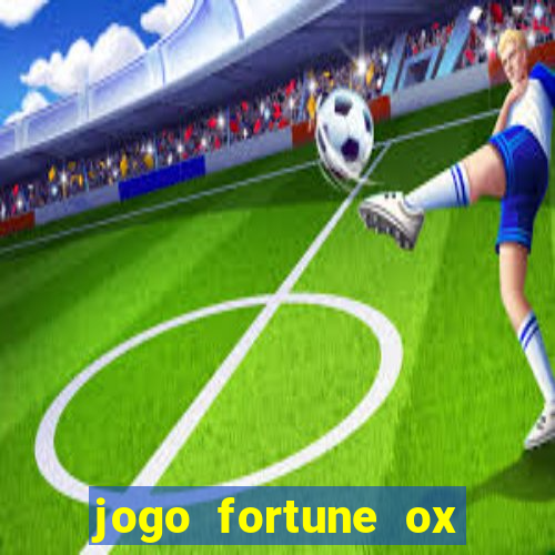 jogo fortune ox demo grátis