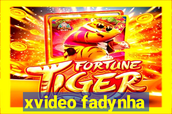 xvideo fadynha