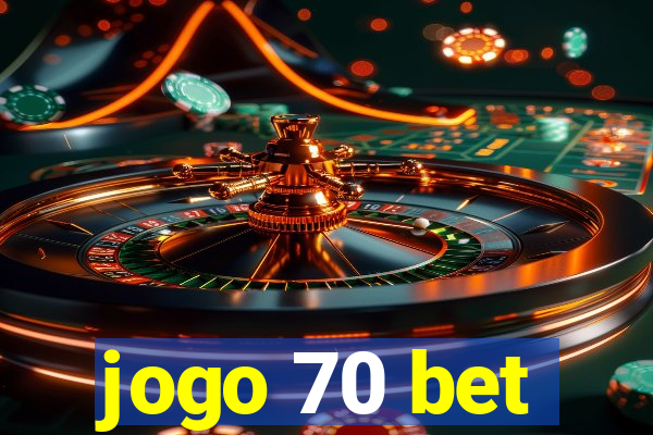 jogo 70 bet