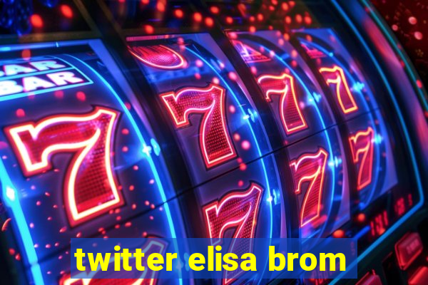 twitter elisa brom