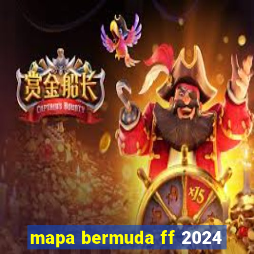 mapa bermuda ff 2024