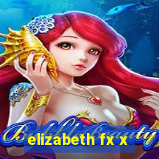 elizabeth fx x