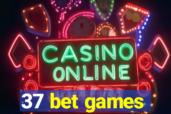 37 bet games