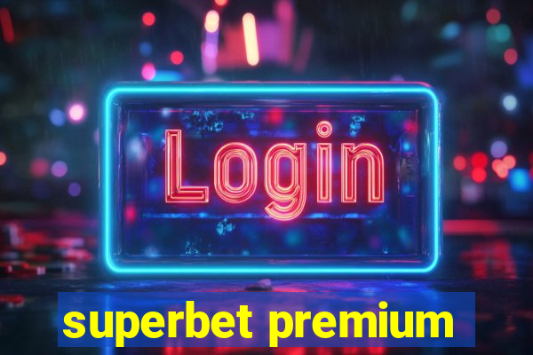 superbet premium