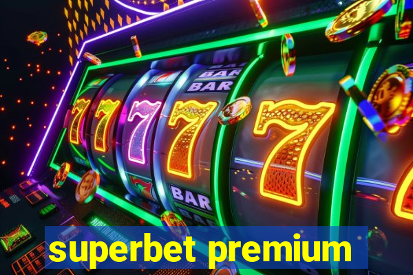 superbet premium