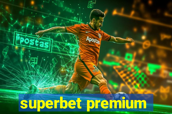 superbet premium