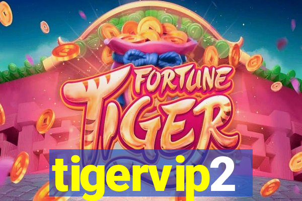 tigervip2