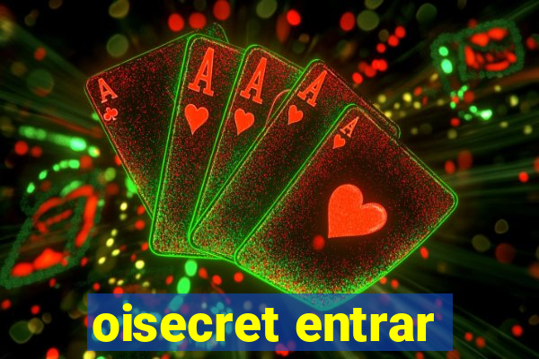 oisecret entrar