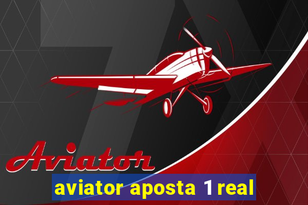 aviator aposta 1 real