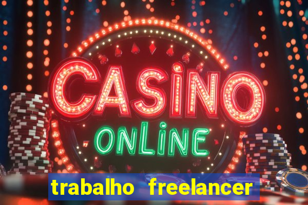 trabalho freelancer online digitador