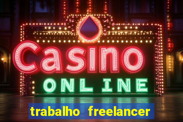 trabalho freelancer online digitador