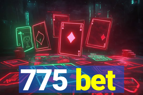 775 bet