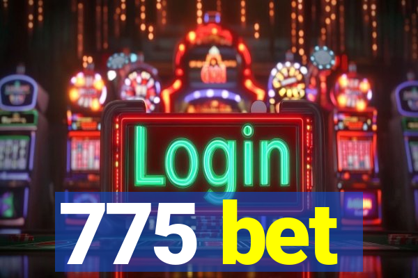 775 bet