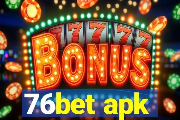 76bet apk