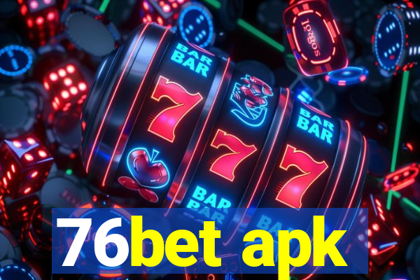 76bet apk