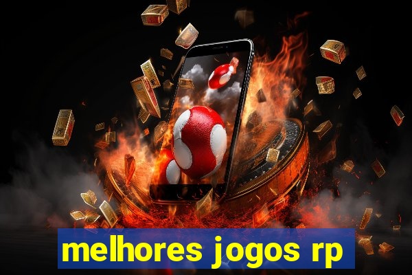 melhores jogos rp