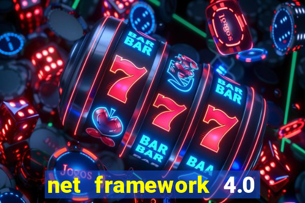 net framework 4.0 v 30319