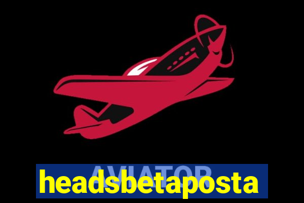 headsbetaposta