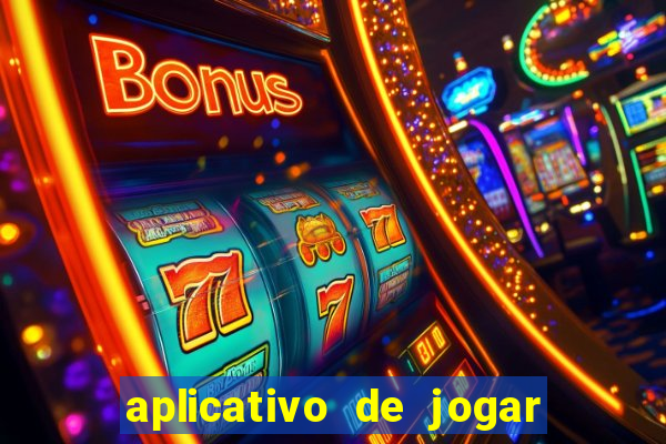 aplicativo de jogar e ganhar dinheiro