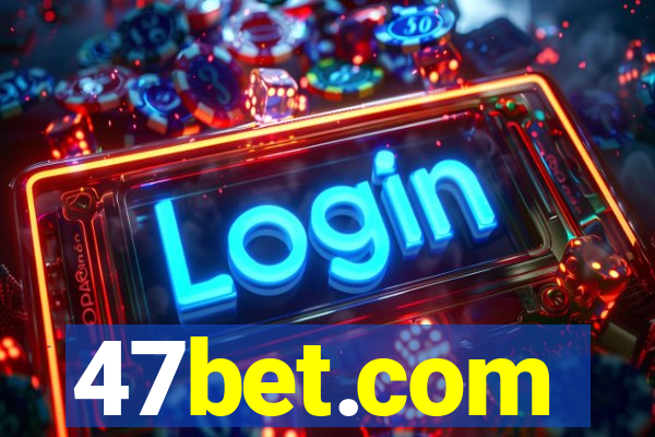 47bet.com