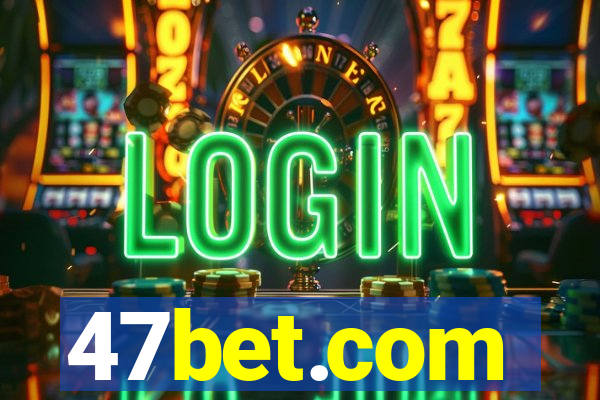 47bet.com