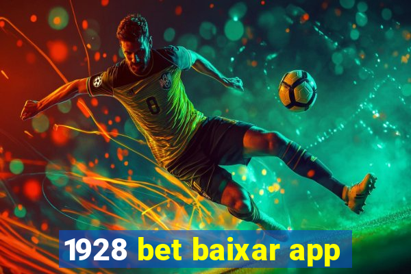 1928 bet baixar app