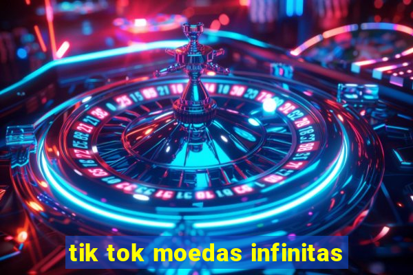 tik tok moedas infinitas