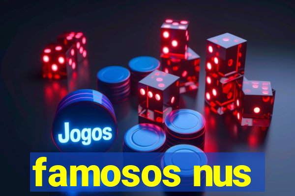 famosos nus