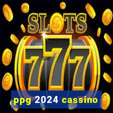 ppg 2024 cassino