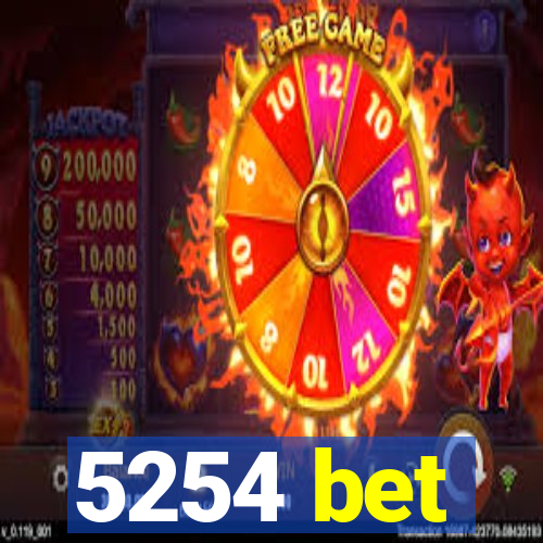 5254 bet