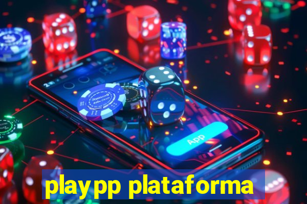 playpp plataforma