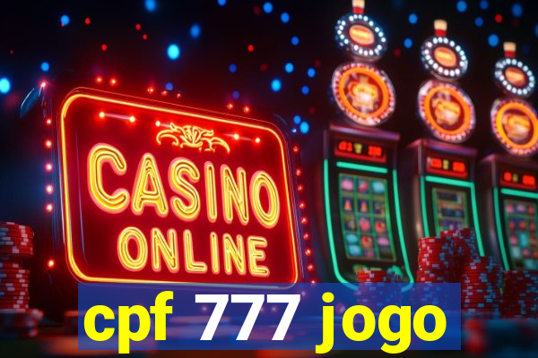 cpf 777 jogo