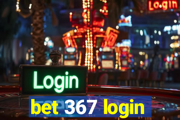 bet 367 login