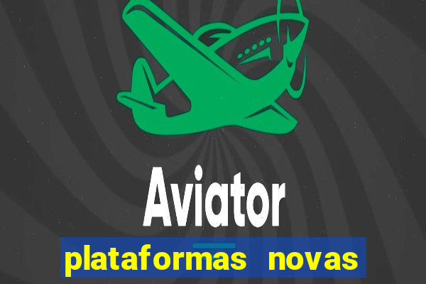 plataformas novas de apostas