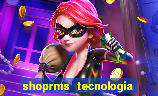 shoprms tecnologia e servicos ltda jogos online