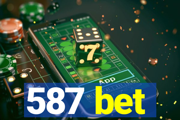 587 bet