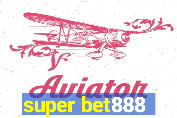 super bet888