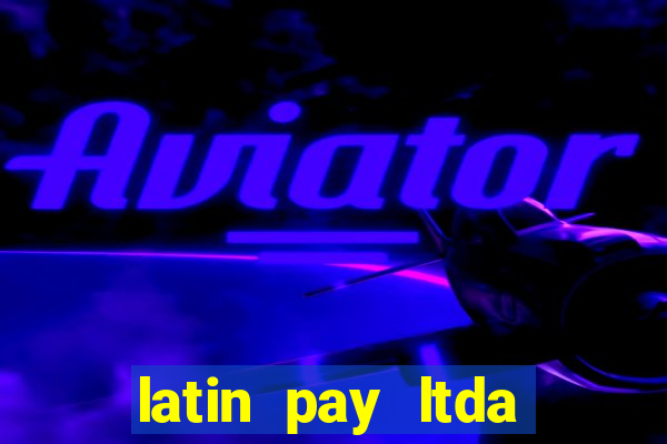 latin pay ltda jogos online