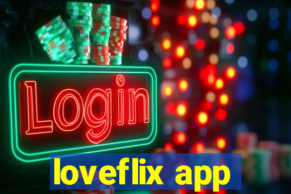 loveflix app