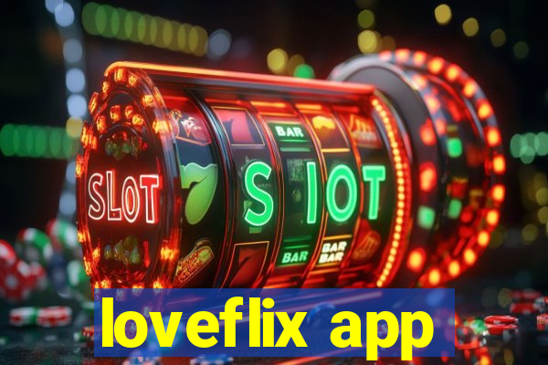 loveflix app