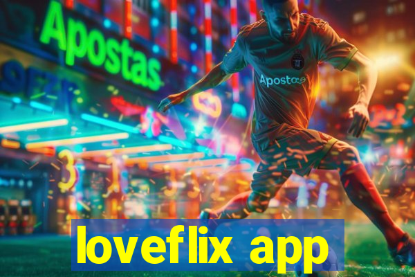 loveflix app