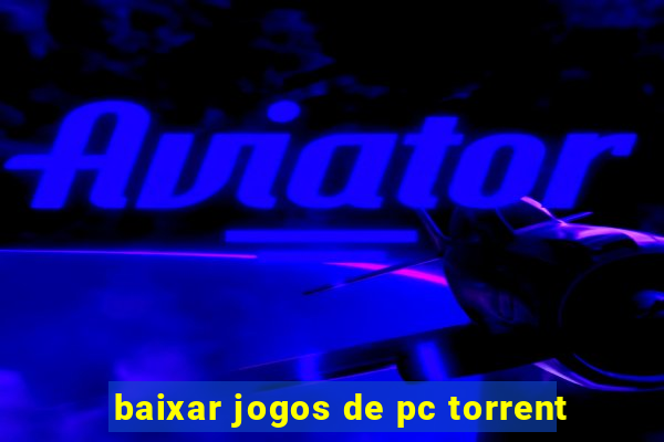 baixar jogos de pc torrent